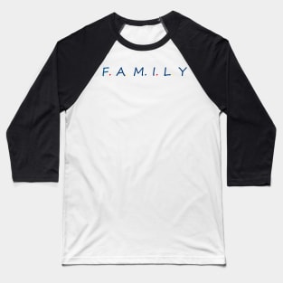 we are family Baseball T-Shirt